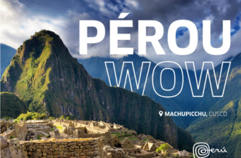 Le Pérou, une invitation à l’émerveillement 